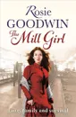 The Mill Girl - Rosie Goodwin