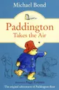 Paddington Takes the Air - Michael Bond