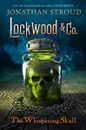 Lockwood & Co.: Book 2: The Whispering Skull - Страуд Джонатан