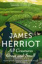 All Creatures Great and Small - James Herriot