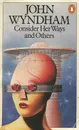 Consider Her Ways and Others - John Wyndham