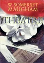 Theatre - W. Somerset Maugham