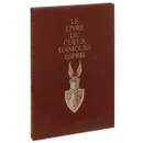 Le livre du cueur d'amours espris - 