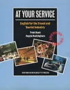 At Your Service: English for the Travel and Tourist Industry - Trish Stott, Angela Buckingham