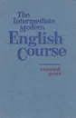 The Intermediate Modern English Cource: Second Year / Английский язык. Учебник - Брандукова Маргарита Александровна, Парканская Лидия Васильевна