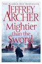 Mightier than the Sword - Jeffrey Archer