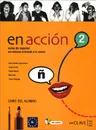 En accion 2: Libro del alumno (+ 2 CD) - Elena Verdia, Javier Fruns, Felipe Martin, Mila Ortin, Conchi Rodrigo