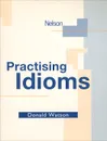 Practising Idioms - Donald Watson