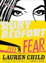 Ruby Redfort: Feel the Fear - Lauren Child