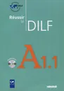 Reussir le dilf: A1.1 (+ CD) - Christine Tagliante, Dorothee Dupleix