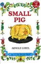 Small Pig: Reading 2 With Help - Лобел Арнольд