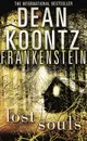 Frankenstein: Book 4: Lost Souls - Dean Koontz
