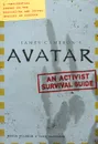 James Cameron's Avatar: An Activist Survival Guide - Maria Wilhelm, Dirk Mathison