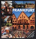 Frankfurt: Eine Stadt in 466 Bildern / Frankfurt: A City in 466 Pictures / Francfort: Une ville en 466 photos - Joachim Peter