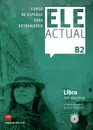 Ele Actual: Libro Del Alumno: Nivel B2 (+ 3 CD) - Ramon Palencia, Virgilio Borobio Carrera