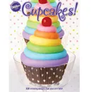 Cupcakes. 320 Amazing Designs that You Can Make! - Barbara McHatton,Jane Mikis,Ann Wilson,Mary Enochs,Marita Seiler,Jeff Shankman