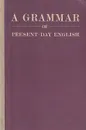 A Grammar of Present-day English / Грамматика современного английского языка. Учебник - Е. М. Гордон, И. П. Крылова
