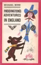 Paddington's Adventures in England - Michael Bond