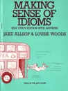 Making Sense of Idioms - Jake Allsop, Louise Woods