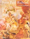 Peter Paul Rubens: A Touch of Brilliance - Stephanie-Susan Durante,Ernst Vegelin van Claerbergen,Joanna Woodall,Наталия Грицай,Алексей Ларионов