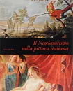 Il Neoclassicismo nella pittura italiana - A. O. D. Chiesa