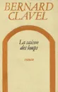 La saison des loups - Bernard Clavel