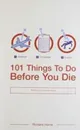 101 Things to Do Before You Die - Richard Horne