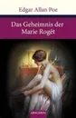 Das Geheimnis der Marie Roget - Poe E.A.