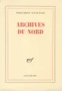 Archives du nord - Marguerite Yourgenar