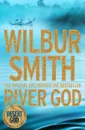 River God - Wilbur Smith
