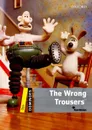 The Wrong Trousers: Level One: 400 Headwords - Bill Bowler