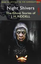 Night Shivers - J. H. Riddell