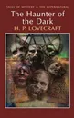 The Haunter of the Dark - H. P. Lovecraft