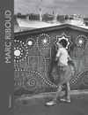 Marc Riboud: 60 Years of Photography - Marc Riboud, Robert Delpire