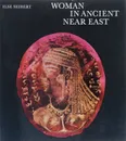 Woman in Ancient Near East - Ilse Seibert