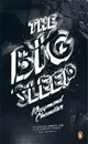 The Big Sleep - Raymond Chandler