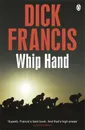 Whip Hand - Dick Francis