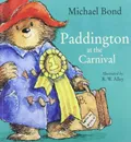 Paddington at the Carnival - Bond, Michael