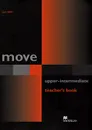 Move Upper-Intermediate: Teacher's Book - Jon Hird