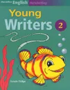 Macmillan English Handwriting: Young Writers 2 - Louis Fidge