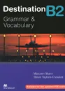 Destination B2: Grammar & Vocabulary - Malcolm Mann, Steve Taylore-Knowles