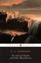 The Call of Cthulhu and Other Weird Stories - H. P. Lovecraft
