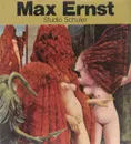Max Ernst: Studio Schuler - Patrick Waldberg