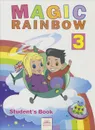 Magic Rainbow 3: Student's Book / Волшебная радуга. Английский язык. 3 класс. Учебник - Евгения Святловская,Светлана Белоусова,Марина Гацкевич,Ирена Ерохина,Марина Рослик