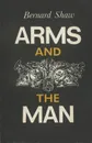 Arms and the Man - Bernard Shaw
