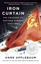 Iron Curtain: The Crushing of Eastern Europe, 1944-1956 - Эпплбаум Энн