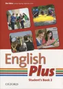 English Plus 2: Student's Book - Ben Wetz, James Styring, Nicholas Tims