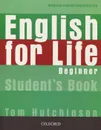 English for Life: Beginner: Student's Book - Tom Hutchinson