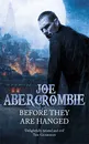 First Law 2: Before They Are Hanged   (A) - Abercrombie, Joe