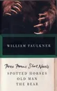 THREE FAMOUS SHORT NOVELS - William Faulkner